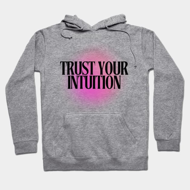 Trust your Intuition Hoodie by Balmont ☼